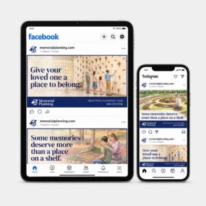 Everstory Social Ads | Evok Advertising Promotional image showing Facebook and Instagram posts for Memorial Planning on a tablet and a phone featuring banners with messages about memorializing loved ones and placing memories in a meaningful tribute
